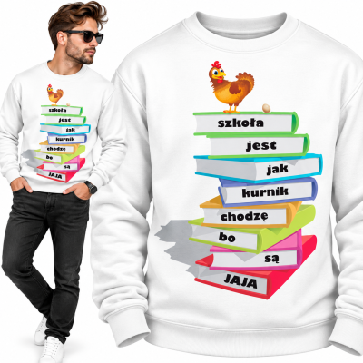 BLUZA ŚMIESZNA  SZKOŁA JAK KURNIK